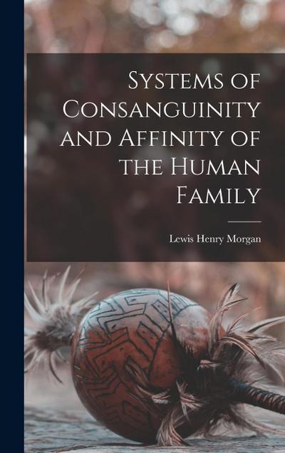 Systems of Consanguinity and Affinity of the Human Family