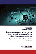 Supramolecular structures and applications of azo rhodanine complexes