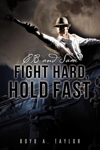 CB and Sam Fight Hard, Hold Fast