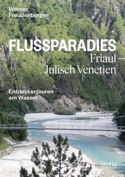Flussparadies Friaul-Julisch Venetien