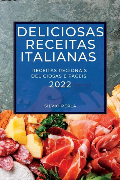 DELICIOSAS RECEITAS ITALIANAS 2022 - Silvio Perla