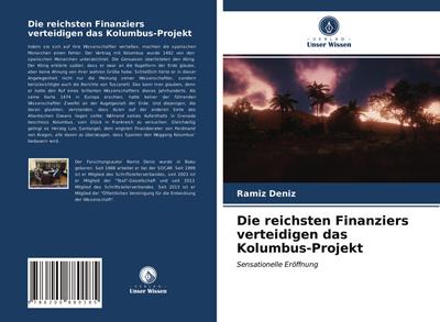 Die reichsten Finanziers verteidigen das Kolumbus-Projekt