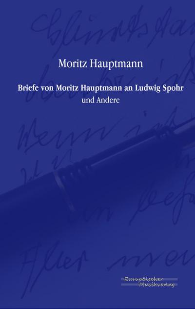 Briefe von Moritz Hauptmann an Ludwig Spohr