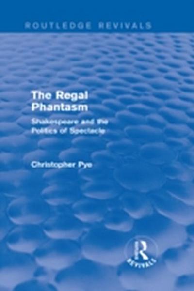 Regal Phantasm (Routledge Revivals)