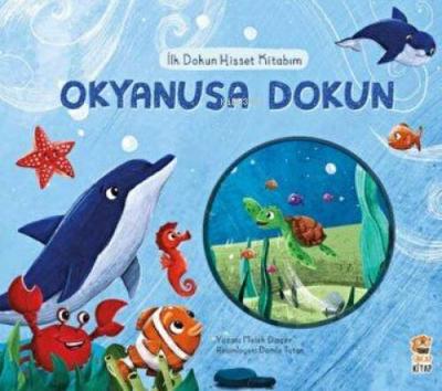Okyanusa Dokun - Ilk Dokun Hisset Kitabim Ciltli