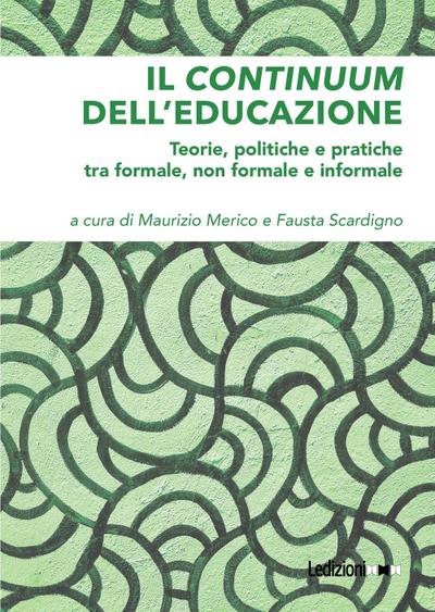 Il continuum dell’educazione. Teorie, politiche e pratiche tra formale, non formale e informale