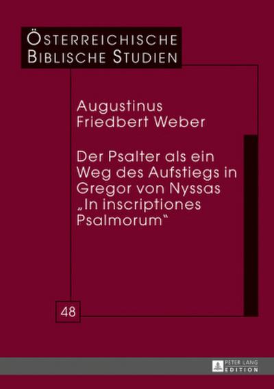 Der Psalter als ein Weg des Aufstiegs in Gregor von Nyssas ’In inscriptiones Psalmorum’