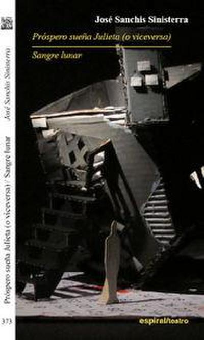Próspero sueña Julieta (o vice versa) ; Sangre lunar