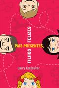 Pais Presentes Filhos Felizes