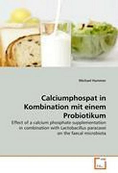 Calciumphospat in Kombination mit einem Probiotikum