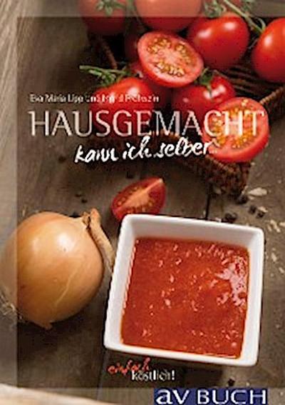 Hausgemacht kann ich selber