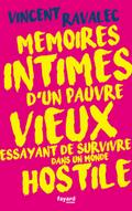 Mémoires intimes d’un pauvre vieux essayant de survivre dans un monde hostile