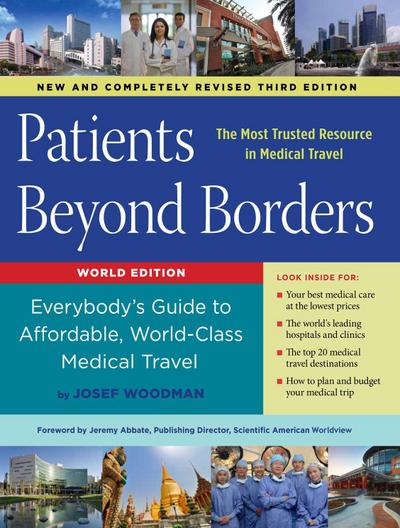 Patients Beyond Borders: Everybody’s Guide to Affordable, World-Class Medical Travel