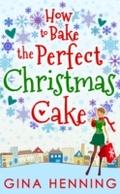 How To Bake The Perfect Christmas Cake