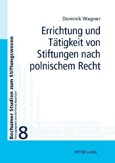Errichtung und Tätigkeit von Stiftungen nach polnischem Recht