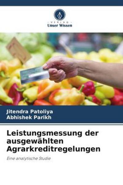 Leistungsmessung der ausgewählten Agrarkreditregelungen