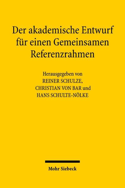 Der akademische Entwurf für einen Gemeinsamen Referenzrahmen