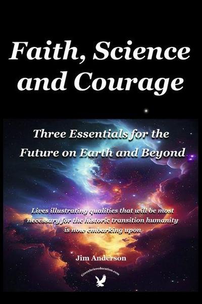 Faith, Science and Courage