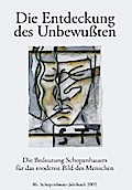 Schopenhauer-Jahrbuch / Die Entdeckung des Unbewussten