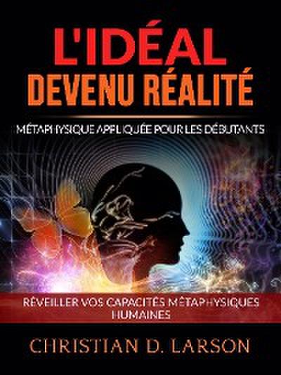 L’Idéal devenu Réalité (Traduit)