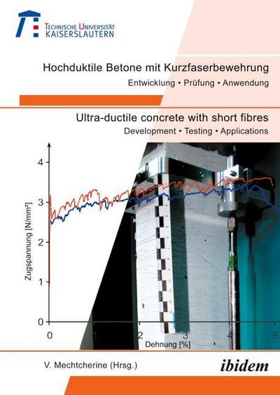 Hochduktile Betone mit Kurzfaserbewehrung /Ultra-ductile concrete with short fibres