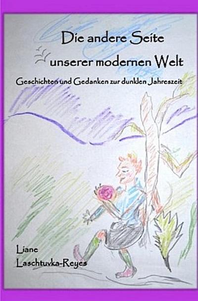 Die andere Seite unserer modernen Welt