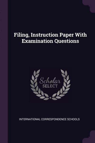 Filing, Instruction Paper With Examination Questions