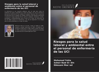 Riesgos para la salud laboral y ambiental entre el personal de enfermería de las UCI