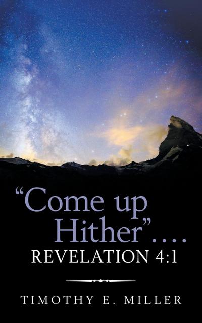 "Come up Hither" . . . . Revelation 4