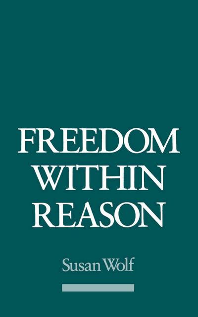 Freedom within Reason