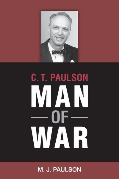 C. T. PAULSON MAN OF WAR