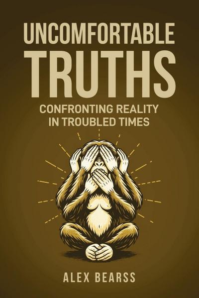 Uncomfortable Truths