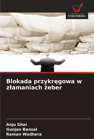 Blokada przykr¿gowa w z¿amaniach ¿eber