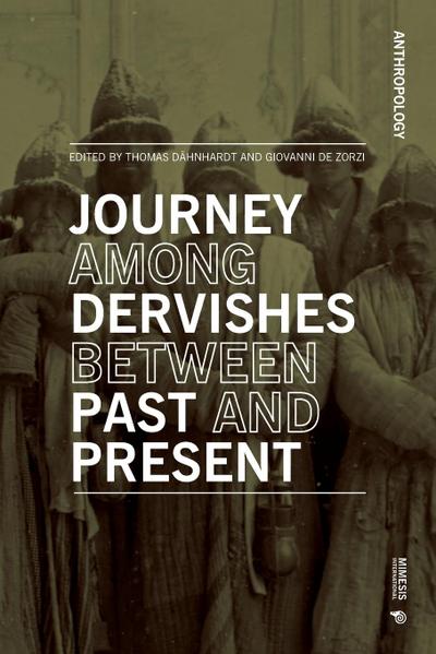 Journey Among Dervishes Between Past and Present