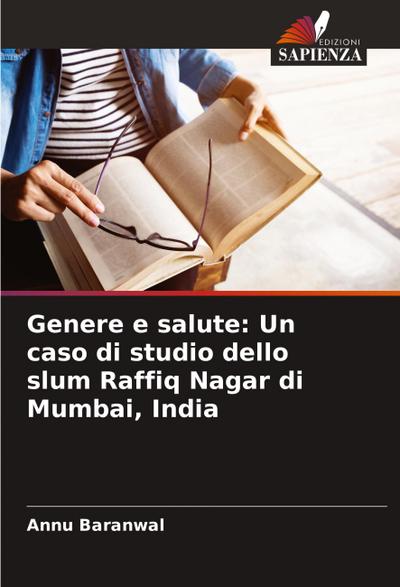 Genere e salute: Un caso di studio dello slum Raffiq Nagar di Mumbai, India