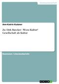 Zu: Dirk Baecker - Wozu Kultur? Gesellschaft als K