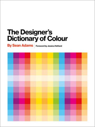 The Designer’s Dictionary of Color