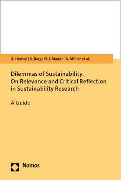 Dilemmas of Sustainability. On Relevance and Critical Reflection in Sustainability Research