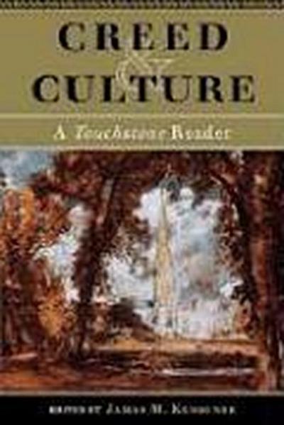 Creed & Culture: A Touchstone Reader