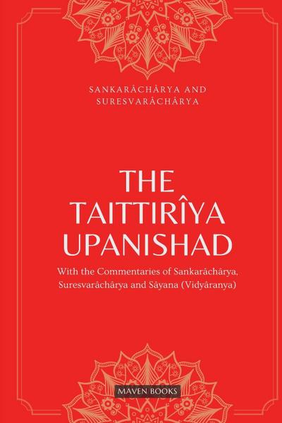 THE TAITTIRÎYA UPANISHAD