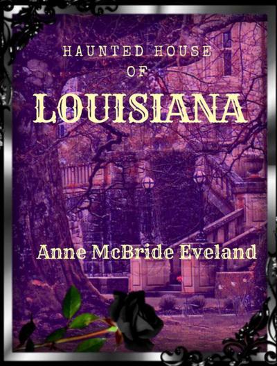 The Haunted House of Louisiana