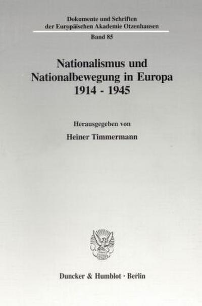 Nationalismus und Nationalbewegung in Europa 1914 - 1945.
