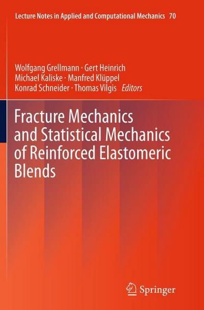 Fracture Mechanics and Statistical Mechanics of Reinforced Elastomeric Blends