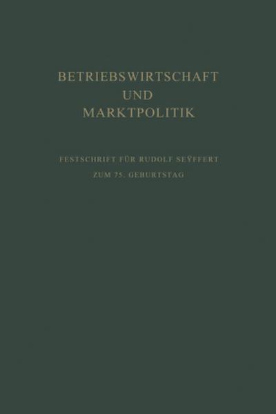Betriebswirtschaft und Marktpolitik