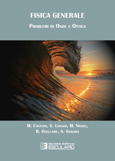 Fisica Generale. Problemi di Onde e Ottica