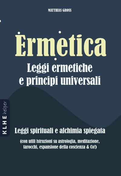 Ermetica Leggi ermetiche e principi universali