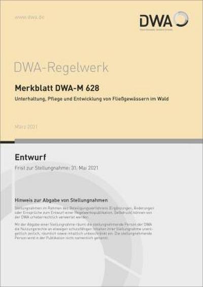 Merkblatt DWA-M 628 Unterhaltung, Pflege und Entwicklung von Fließgewässern im Wald (Entwurf)
