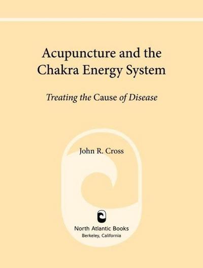 Acupuncture and the Chakra Energy System