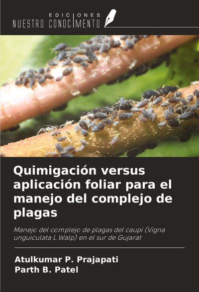 Quimigación versus aplicación foliar para el manejo del complejo de plagas