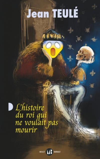 L’’histoire du roi qui ne voulait pas mourir